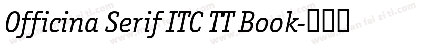 Officina Serif ITC TT Book字体转换